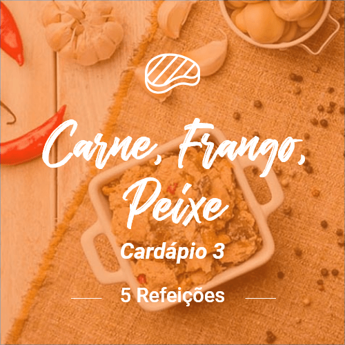 carne, peixe e frango (5 refeições) - v3 (almoço ou jantar).