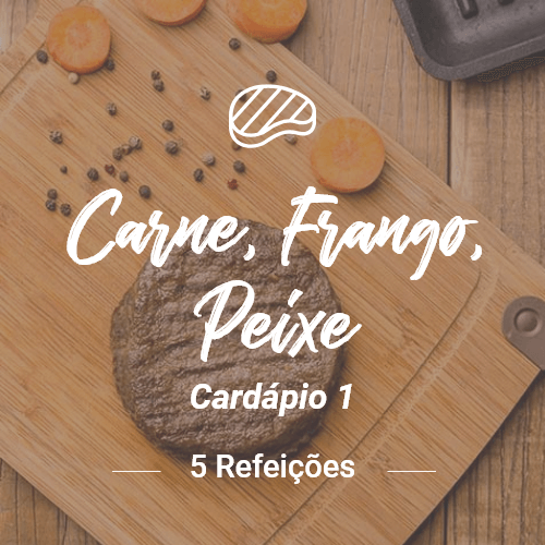 carne, peixe e frango (5 refeições) - v1 (almoço ou jantar)