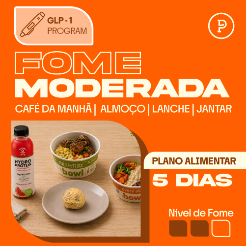 GLP-1 FOME MODERADA - 5 dias completos (Bowls)